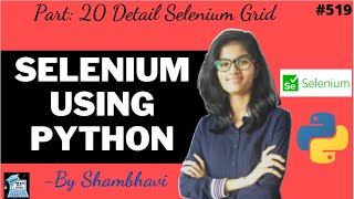 Selenium using python Part:20 | Detail Selenium Grid(cont.) | automation | testing using selenium
