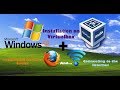 Windows XP installation on Virtualbox+ Installing firefox and Connecting to the Internet