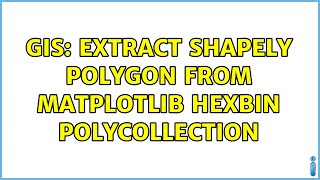 GIS: Extract shapely polygon from matplotlib hexbin polycollection