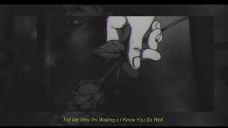 Tell Me Why Im Waiting X I Know You So Well Feat Shiloh Dynasty