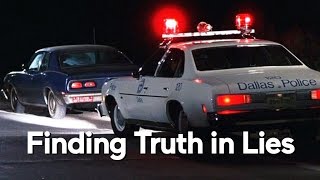 The Thin Blue Line — Finding Truth in Lies