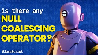 Is there a "null coalescing" operator in JavaScript? - Stack Overflow Problem (Solved)
