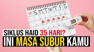 Menghitung masa subur siklus 35 hari | Menghitung masa subur agar cepat hamil