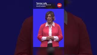 Let's get honest about our money problems - Tammy Lally #shorts #tedx