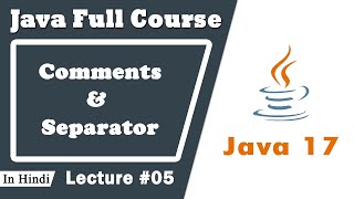 comments in java | separator in java | java tutorial for beginners | java tutorial in hindi | java