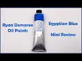 Ryan Demaree Oil Paints: Limited Edition Egyptian Blue Hue Mini Review