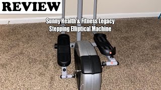 Review Sunny Health & Fitness Legacy Stepping Elliptical Machine 2023