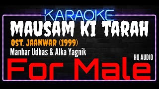 Karaoke Mausam Ki Tarah ( For Male ) - Manhar Udhas & Alka Yagnik Ost. Jaanwar (1999)
