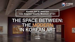 Korean Art in America: LACMA 'The Space Between: The Modern in Korean Art'