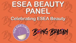 BEING BRASIAN | THE CHA CIRCLE ESEA BEAUTY PANEL | CELEBRATING ESEA BEAUTY | ESEA HERITAGE MONTH