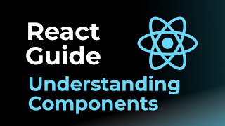 Understanding Components - React Guide | Rohan Prasad