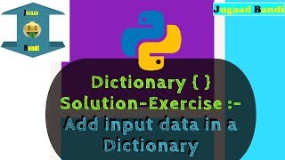 Solution Exercise Input Dictionary || Python Tutorial