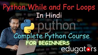 14. Python while and for loop - Python Tutorial For Beginners in Hindi