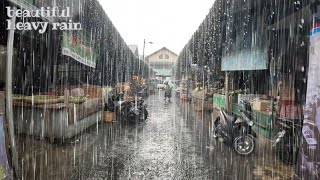 SUPER HEAVY RAIN AND LIGHTNING WINDS IN THE TRADITIONAL MARKET‼️RAIN FOR SLEEPING FRIENDS