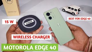 Wireless Charger For Motorola Edge 40 | 15 Watt Wireless Charger | Moto Edge 40