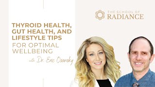 Thyroid Health, Gut Health and Lifestyle Tips for Optimal Wellbeing with Dr. Eric Osansky