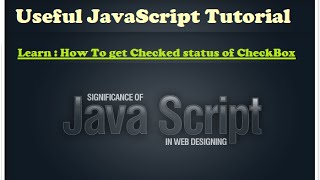 Learn javascript - Check checkbox checked status usig javascript - how to learn javascript