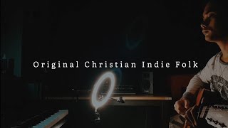 You're the Best - Ben Oribe [Original Christian Indie Folk Song]