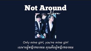 [Thaisub] Not Around - Nova // 16+