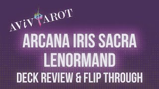 💖Deck Review \u0026 Full Flip Through🔮Arcana Iris Sacra Lenormand❤️😊