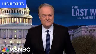 Watch The Last Word With Lawrence O’Donnell Highlights: Feb. 20