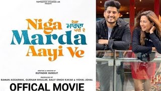 Nigah Marda Ayi Ve (Official MOVIE ) Gurnam Bhullar | Sargun Mehta | New Punjabi Movie