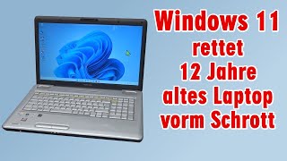 Windows 11 rettet 12 Jahre altes Vista Laptop vorm Schrott - wieder flott machen