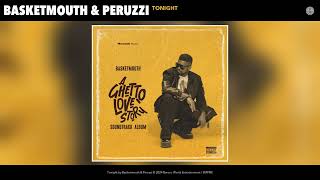 Basketmouth \u0026 Peruzzi - Tonight (Official Audio)