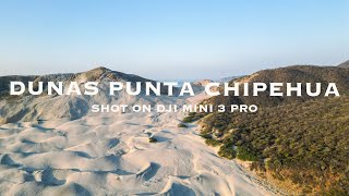 DJI MINI 3 PRO - DUNAS DE CHIPEHUA 🌊🌅🚁