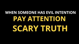 signs someone have evil intention scary truth