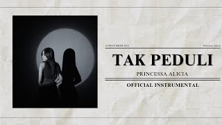 Princessa Alicia - Tak Peduli (Official Instrumental)