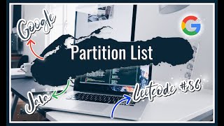 [Partition List] GOOGLE Java Technical Interview Leetcode Solution Explanation Code