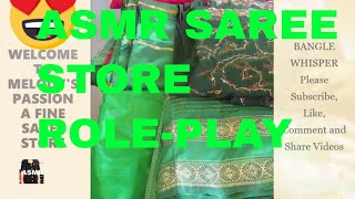 ASMR SAREE STORE ROLE-PLAY||WELCOME TO MY SAREE STORE FOR SPECIAL OCCASION SHOPPING||BANGLE WHISPERS