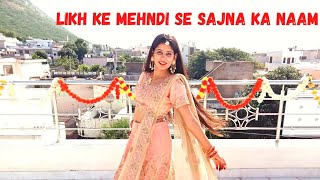 Likh Ke Mehndi Se Sajna Ka Naam song dance|Easy Dance Steps For Bride|Wedding Dance|Ranu Sharma|