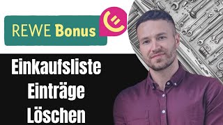 Rewe Bonus App Einkaufsliste Einträge löschen Tutorial