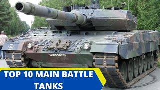 Top 10 Best & Deadliest Main Battle Tanks In The World 2020