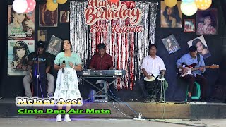 CINTA DAN AIR MATA - MELANI ASCI - LIVE SANDIKA GROUP