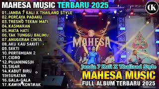 JANDA 7 KALI X THAILAND STYLE - MAHESA MUSIK FULL ALBUM TERBARU 2025 #mahesamusik