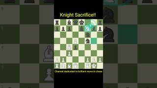 Knight Sacrifice!!. in chess. Channel dedicated to brilliant move in chess #chess #brilliantmove