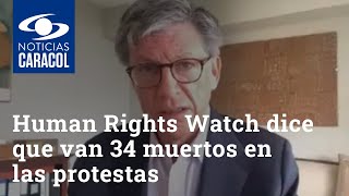Human Rights Watch dice que van 34 muertos en medio de las protestas