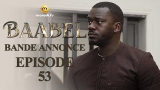 Série - Baabel - Saison 1 - Episode 53 - Bande annonce