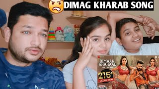 REACTION ON DIMAG KHARAB SONG ||