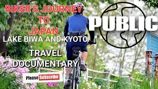 BIKER'S JOURNEY TO JAPAN | LAKE BIWA AND KYOTO | MICHAEL RICE | PUBLIC DOC