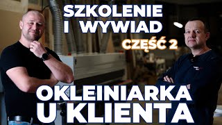 Nasza OKLEINIARKA u Klienta! Szkolenie i wywiad z klientem - Część 2