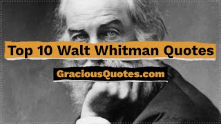 Top 10 Walt Whitman Quotes - Gracious Quotes