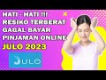 Resiko Gagal Bayar Julo Pinjaman Online