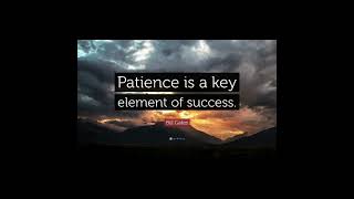 Have Patience