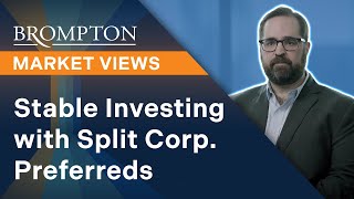 Stable Investing with Split Corp. Preferreds | Market Views