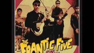 The Frantic Five - What Made Me Lose My Head