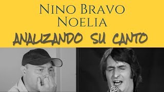 NINO BRAVO - NOELIA - Analizando Su Canto En Vivo